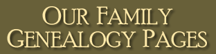 Die Seiten zu unserer Familien-Genealogie